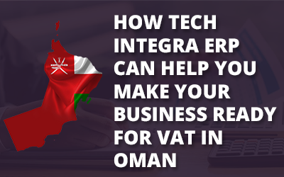 How Tech Integra can help you make your business ready for VAT in Oman